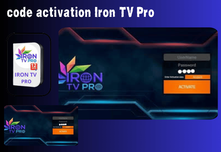 Code Activation Iron TV Pro Activez Votre Abonnement IPTV 4k